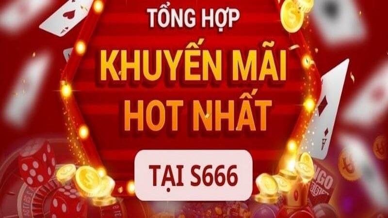 Khuyến mãi S666 – Tải app s666 ngay nhận thưởng liền tay 100k