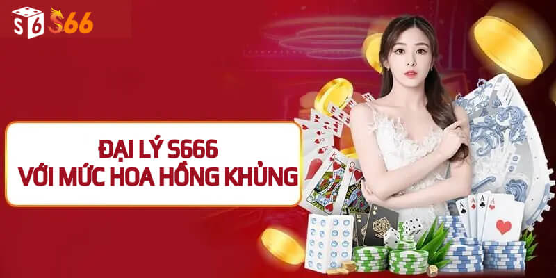 Đại Lý S666 - Cơ Hội Làm Giàu Hấp Dẫn Cho Anh Em Bet Thủ